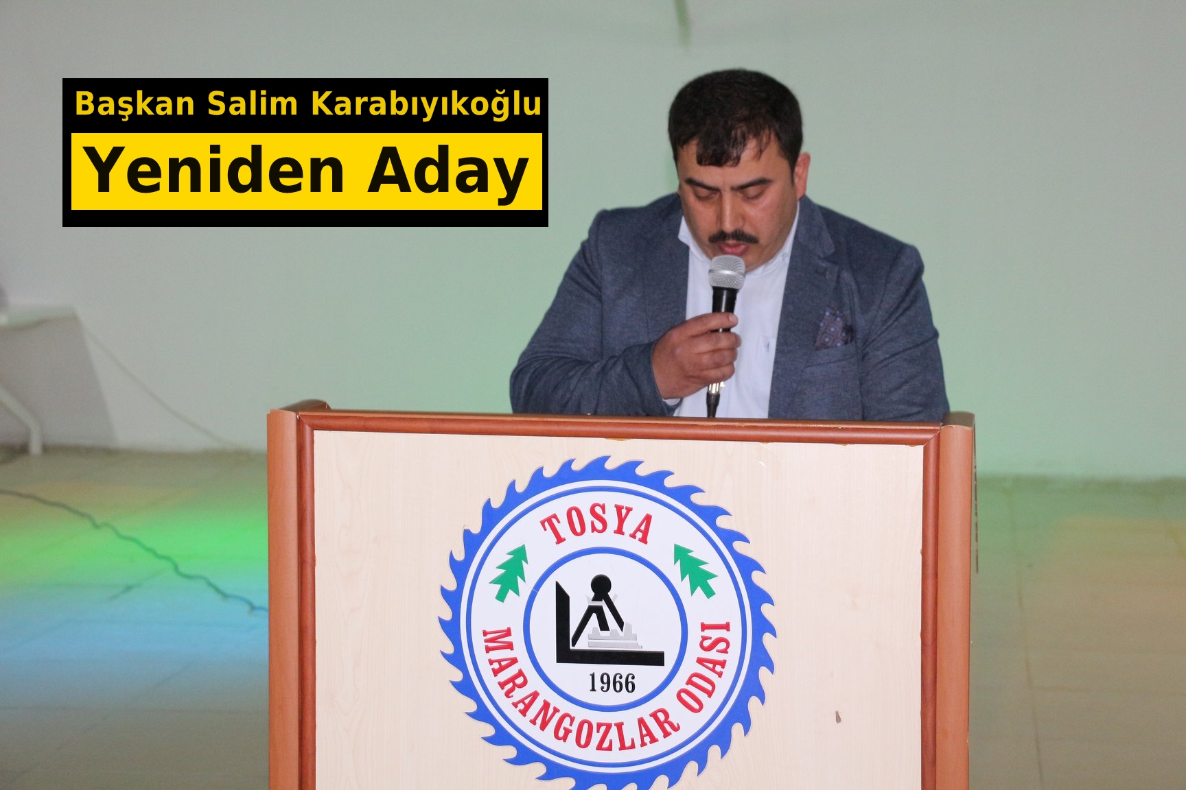 Marangozlar Odası Başkanı Salim Karabıyıkoğlu adaylığını açıkladı