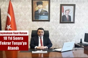 Kaymakam Suat Hatam 10 Yıl Sonra Tekrar Tosya’da