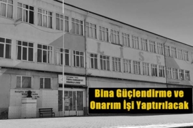 Okul Binası Güçlendirme ve Onarım İşi Yaptırılacak