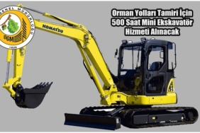 Orman Yolları Tamiri İçin 500 Saat Mini Ekskavatör Hizmeti Alınacak