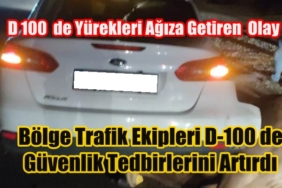 Bölge Trafik Ekipleri Güvenlik Tedbirlerini Artırdı
