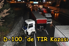 D-100’’de Kaza, TIR lar Birbirine Girdi
