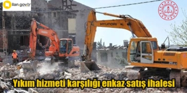 Yıkım hizmeti karşılığı enkaz satış ihalesi