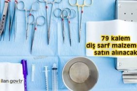 79 Kalem Diş Sarf Malzemesi Satın Alınacak