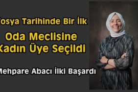 Tosya Tarihinde Bir İlk, Mecliste Kadın Üye