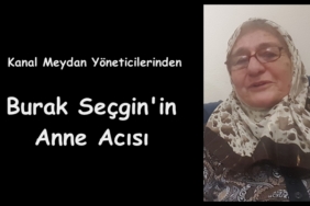 Burak Seçgin’in Anne Acısı
