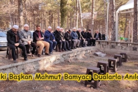 Eski Başkan Mahmut Bamyacı Dualarla Anıldı
