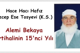 Recep Efendi'nin Alemi Bekaya İrtihalinin 15. Yılı