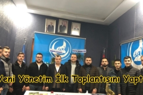 Yeni Yönetim İlk Toplantısını Yaptı