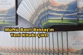 Müftü Basri Bektaş’ın Yeni Kitabı Çıktı