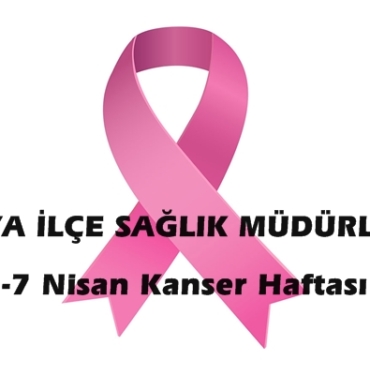 1-7 Nisan Kanser Haftası