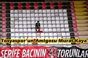 Tosyaspor’un Amigosu Murat Kaya Taraftarın Gündeminde