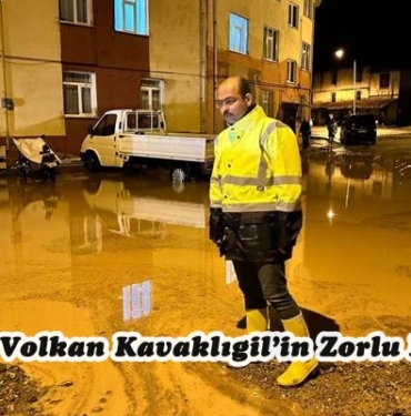 Belediye Başkanı Volkan Kavaklıgil’in Zorlu Mesaisi