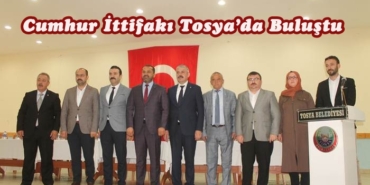 Cumhur İttifakı Tosya’da Buluştu