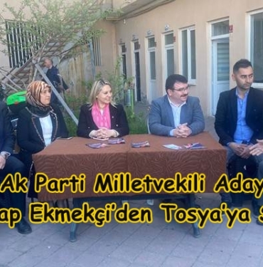 Milletvekili Adayı Serap Ekmekçi’den Tosya’ya SÖZ!