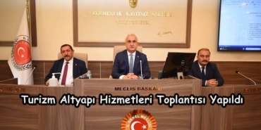 Turizm Altyapı Hizmetleri Toplantısı Yapıldı