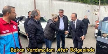 Bakan Yardımcıları Afet Bölgesinde