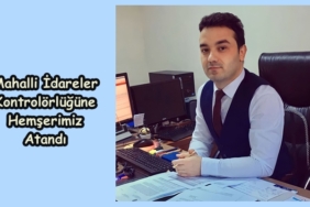 Mahalli İdareler Kontrolörlüğüne Tosyalı Hemşerimiz Atandı