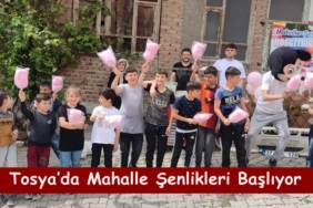 Tosya’da Mahalle Şenlikleri Başlıyor