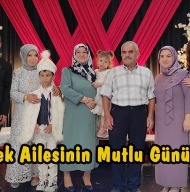 İpek Ailesinin Mutlu Günü