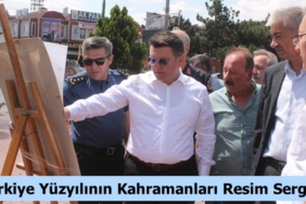 Türkiye Yüzyılının Kahramanları Resim Sergisi Açıldı