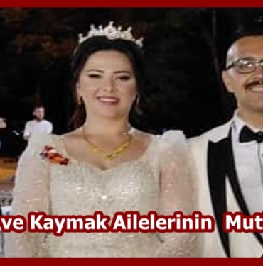 Tokatlı ve Kaymak Ailelerinin Mutlu Günü