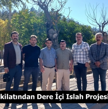 Ak Parti Teşkilatından Dere İçi Islah Projesi İncelemesi