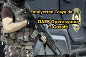 Emniyetten Tosya’da DAEŞ Operasyonu, 3 Gözaltı
