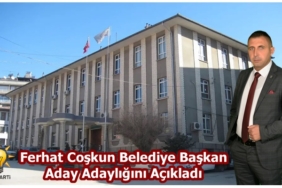 Ferhat Coşkun Aday Adaylığını Açıkladı