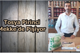 Tosya Pirinci Mekke’de Pişiyor