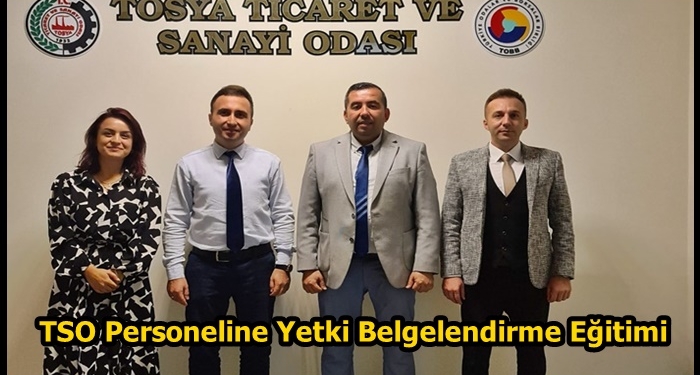 Tosya TSO Personeline Yetki Belgelendirme Eğitimi