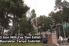 3 Gün Milli Yas İlan Edildi: Bayraklar Yarıya İndirildi
