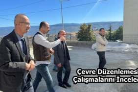 Başkan Volkan Kavaklıgil, Çevre Düzenlemesi Çalışmalarını İnceledi