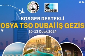 Tosya Ticaret ve Sanayi Odası Yurtdışı İş Gezisi Düzenliyor