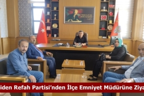 Yeniden Refah Partisi’nden İlçe Emniyet Müdürüne Ziyaret