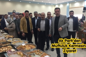 Ak Parti’den Müftülük Kermesine Ziyaret