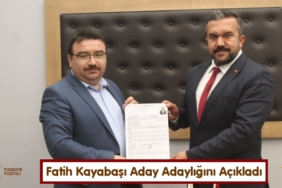 Fatih Kayabaşı Ak Parti’den Aday Adaylığını Açıkladı