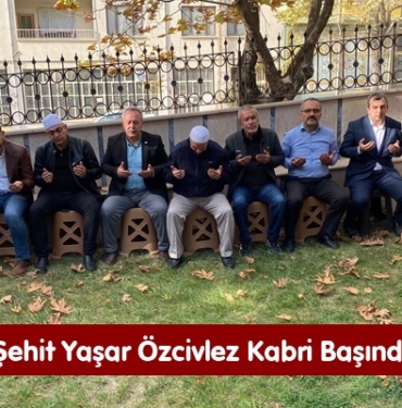 Ülkücü Şehit Yaşar Özcivlez Kabri Başında Anıldı