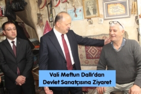 Vali Meftun Dallı’dan Devlet Sanatçısına Ziyaret