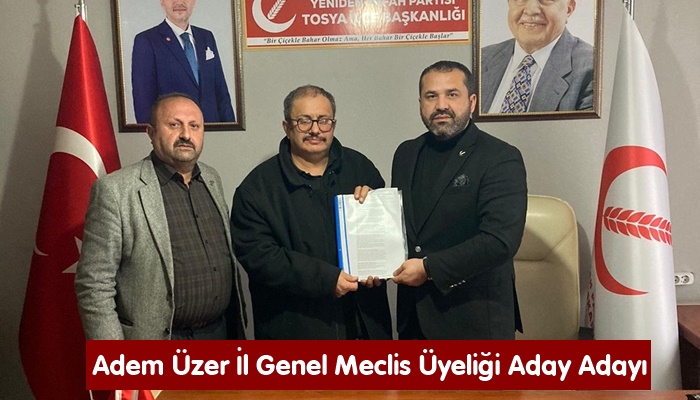 Adem Üzer Yeniden Refah Partisi’nden İl Genel Meclis Üyeliği Aday Adaylığı Başvurusunu Yaptı