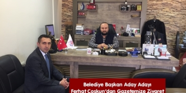 Belediye Başkan Aday Adayı Ferhat Coşkun’dan Gazetemize Ziyaret