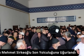 Hacı Mehmet Sirkeoğlu Son Yolculuğuna Uğurlandı