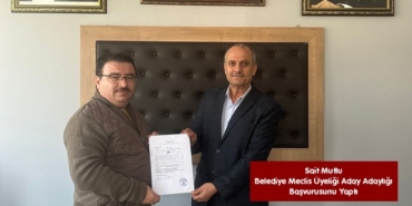 Sait Mutlu Belediye Meclis Üyeliği Aday Adaylığı Başvurusunu Yaptı