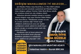 Şeh Mahallesi Muhtar Adayı Burak Bircan,