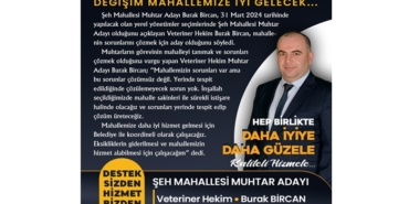 Şeh Mahallesi Muhtar Adayı Burak Bircan,