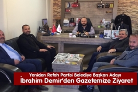 Yeniden Refah Partisi Belediye Başkan Adayı İbrahim Demir’den Gazetemize Ziyaret