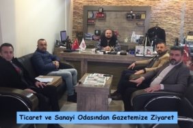 Ticaret ve Sanayi Odasından Gazetemize Ziyaret