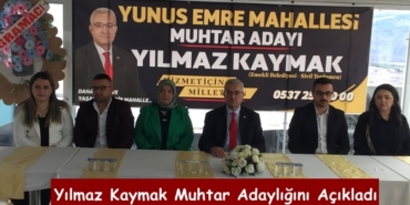 Yılmaz Kaymak Muhtar Adaylığını Açıkladı