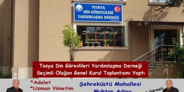 Tosya Din Görevlileri Yardımlaşma Derneği Seçimli Olağan Genel Kurul Toplantısını Yaptı