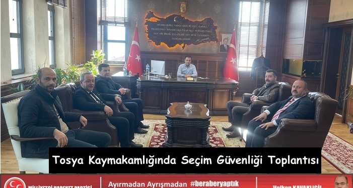 Tosya Kaymakamlığında Seçim Güvenliği Toplantısı Yapıldı